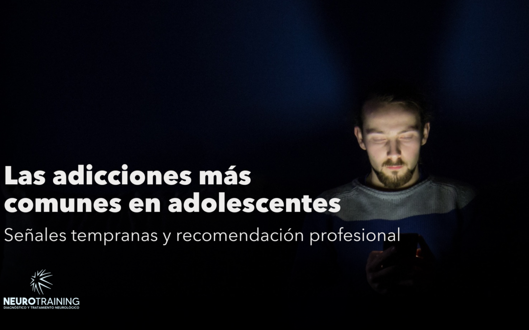 Las Adicciones en Adolescentes más Comunes