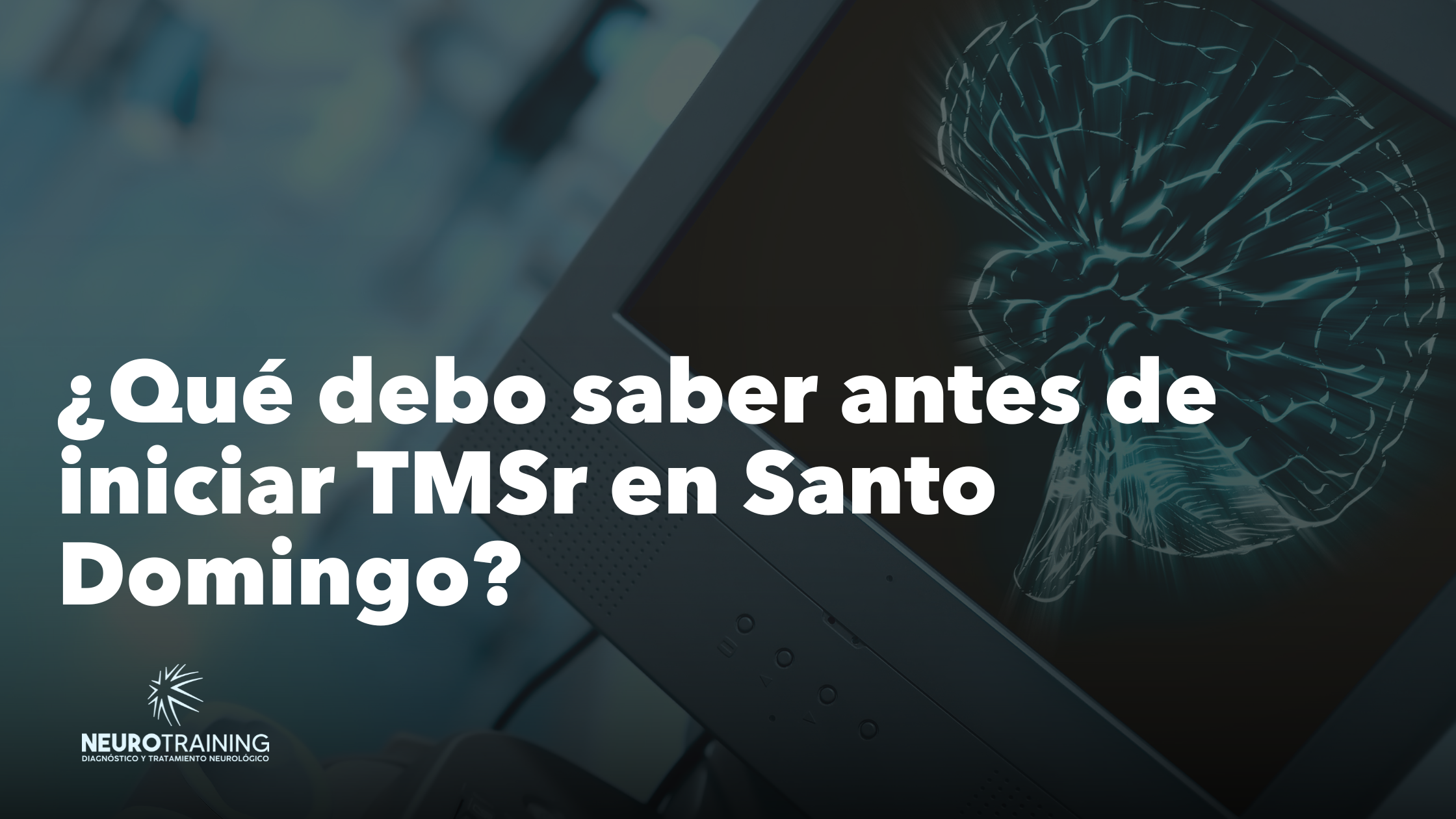 TMSr en Santo Domingo | Estimulacion Transcraneal Electromagnetica Neurotraining
